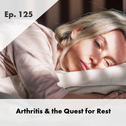 Arthritis & the Quest for Rest